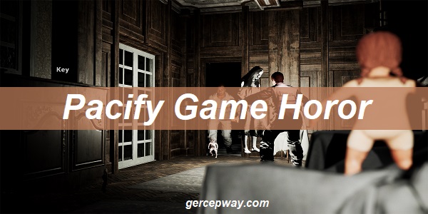 Download Pacify Game Horor Android Apk