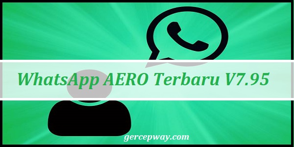 WhatsApp AERO Terbaru V7.95