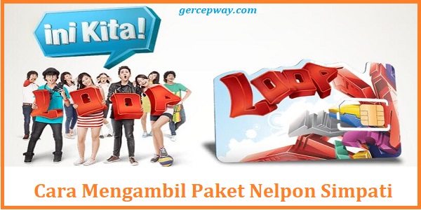 Cara Mengambil Paket Nelpon Simpati Loop Telkomsel | Gercepway.com