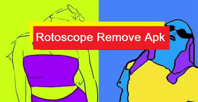 Rotoscope Remove Apk