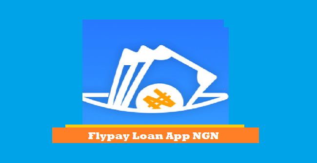 Flypay Loan App NGN