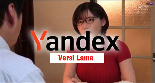 Yandex Browser Jepang Full Versi Lama