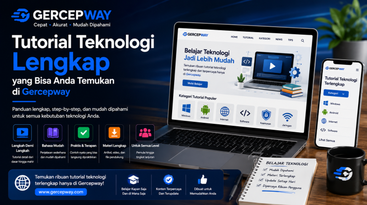 Panduan lengkap teknologi di Gercepway